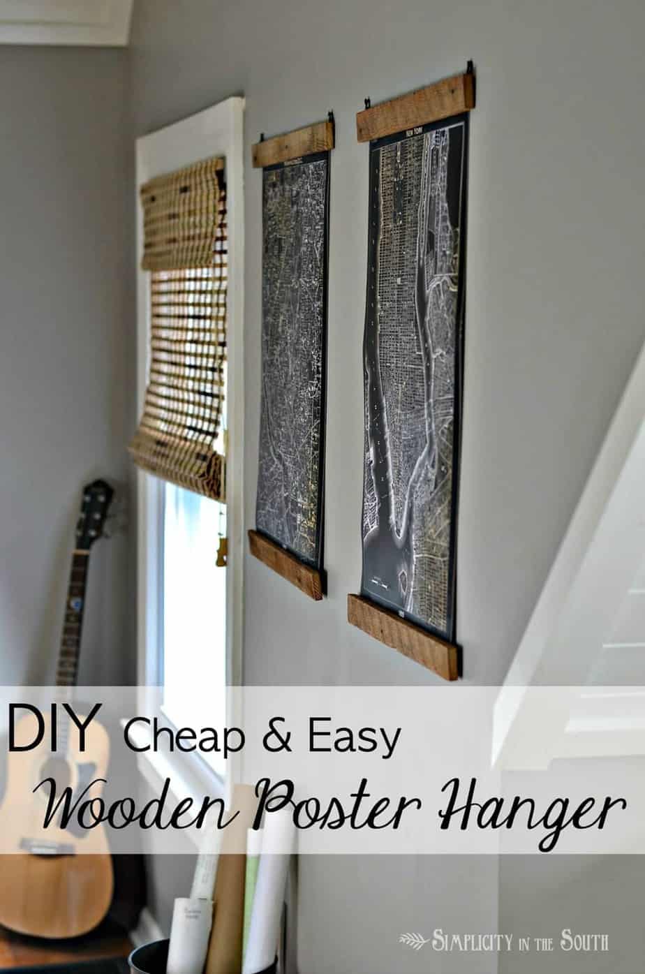 Cheap and Easy DIY Wooden Poster Hangers – Simplicity in the South