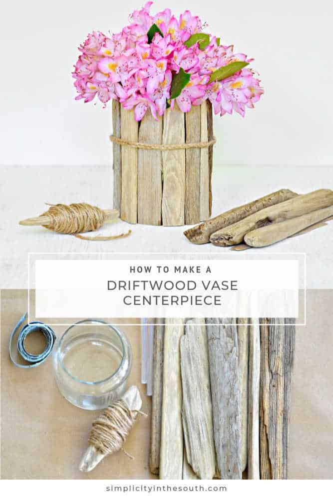 how to make a driftwood vase centerpiece to hold flowers